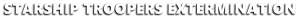 Starship Troopers Extermination